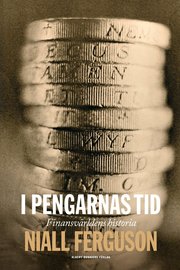 I pengarnas tid : finansv�rldens historia (inbunden)