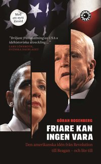 Friare kan ingen vara : den amerikanska id�n fr�n Revolution till Reagan - och lite till (e-bok)
