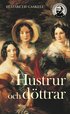 Hustrur och d�ttrar : en vardagsber�ttelse