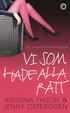 Vi som hade alla r�tt