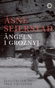 �ngeln i Groznyj : ber�ttelser fr�n Tjetjenien (pocket)