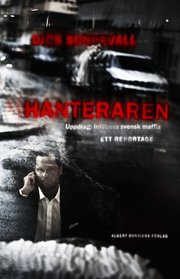 Hanteraren : uppdrag: infiltrera svensk maffia (storpocket)