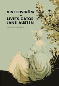 Livets g�tor : Jane Austen (inbunden)
