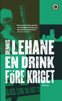 En drink före kriget av Dennis Lehane