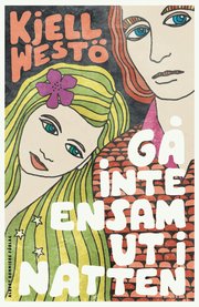 G� inte ensam ut i natten (inbunden)