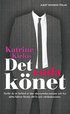 Det enda k�net : varf�r du �r f�rf�rd av den ekonomiske mannen och hur det f�rst�r ditt liv och v�rldsekonomin