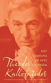 Det g�ngna �r inte en dr�m : en sj�lvbiografisk roman (inbunden)