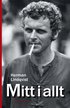 Mitt i allt : historien om Herman Lindqvist om han f�r ber�tta den sj�lv