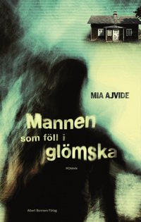 Mannen som f�ll i gl�mska (inbunden)