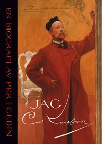 Jag : Carl Larsson (inbunden)