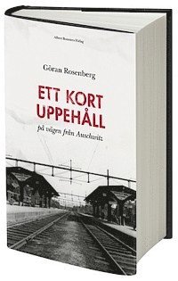 Ett kort uppeh�ll p� v�gen fr�n Auschwitz (inbunden)