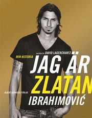 Jag är Zlatan: Zlatans egen berättelse (inbunden)