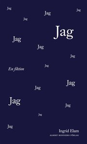 Jag : en fiktion (inbunden)