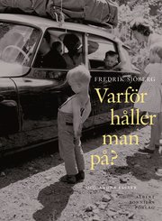 Varf�r h�ller man p�?: och andra ess�er (inbunden)