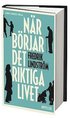 N�r b�rjar det riktiga livet?