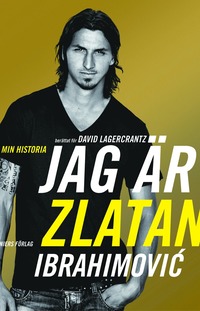 Jag är Zlatan Ibrahimovic : min historia (storpocket)