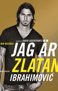 Jag �r Zlatan Ibrahimovic : min historia (storpocket)