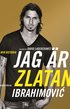 Jag �r Zlatan Ibrahimovic : min historia