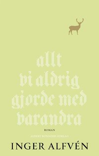 Allt vi aldrig gjorde med varandra (inbunden)