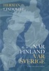 När Finland var Sverige: historien om de 700 åren innan riket sprängdes
