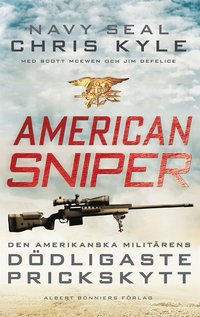 American Sniper : den amerikanska militrens ddligaste prickskytt