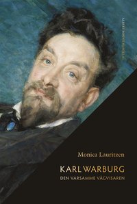 Karl Warburg. Den varsamme vgvisaren