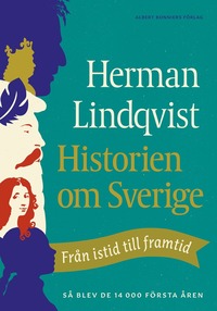 Historien om Sverige : frn istid till framtid - s blev de frsta 14000 ren