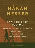 Van Veeteren. Vol. 2, Kommissarien och tystnaden ; Mnsters fall ; Carambole ; Ewa Morenos fall