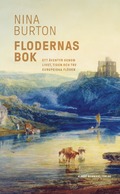 Flodernas bok : ett ventyr genom livet, tiden och tre europeiska flden