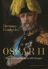 Oscar II Den konungsligaste av alla kungar