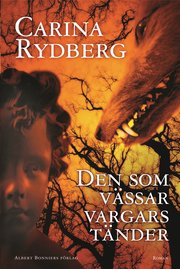 Den som v�ssar vargars t�nder (inbunden)