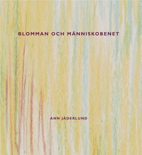 Blomman och m�nniskobenet (h�ftad)