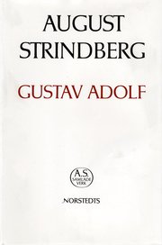 Gustav Adolf : sk�despel i fem akter - Nationalupplaga. 42, Gustav Adolf : sk�despel i fem akter (inbunden)