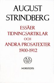 Ess�er, tidningsartiklar och andra prosatexter 1900-1912 (inbunden)