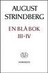 August Strindbergs Samlade Verk : Nationalupplaga. 67 : En Bl� Bok ; En Ext