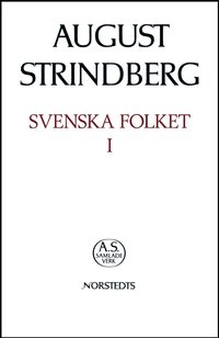 August Strindbergs Samlade Verk : Nationalupplaga. 9 : Svenska Folket I Hel (inbunden)