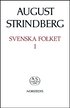 August Strindbergs Samlade Verk : Nationalupplaga. 9 : Svenska Folket I Hel