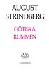August Strindbergs Samlade Verk : Nationalupplaga. 53 : G�tiska Rummet
