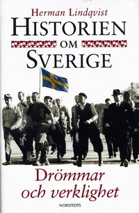 Historien Om Sverige. 9) Dr�mmar Och Verklighet (inbunden)