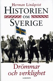 Historien Om Sverige. 9) Dr�mmar Och Verklighet (inbunden)