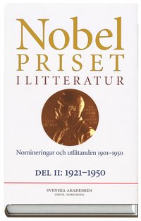 Nobelpriset i litteratur - Nomineringar och utl�tanden 1901-1950. D. 2, 1921-1950 1986:29 (inbunden)