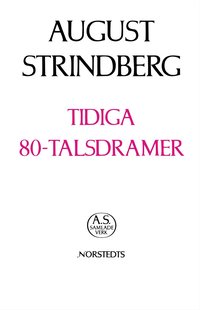 August Strindbergs Samlade Verk : Nationalupplaga. 11 : Tidiga 80-tals dramer (inbunden)