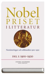 Nobelpriset i litteratur. Del I och II - Nomineringar och utl�tanden 1901-1950 (inbunden)