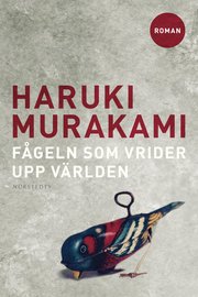 F�geln som vrider upp v�rlden (inbunden)