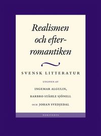 Svensk Litteratur 4. Realismen Och Efterromantiken