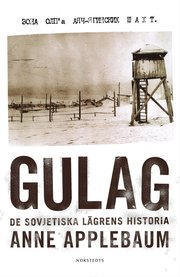 Gulag : de sovjetiska l�grens historia (inbunden)