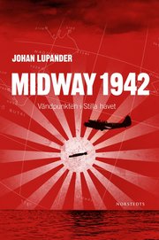 Midway 1942 : v�ndpunkten i Stilla havet (inbunden)