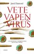 Vete, vapen och virus : en kort sammanfattning av m�nsklighetens historia under de senaste 13000 �ren