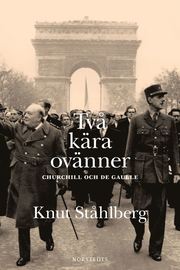 Två kära ovänner : Churchill och de Gaulle