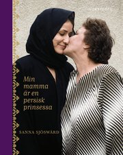 Min mamma �r en persisk prinsessa (inbunden)